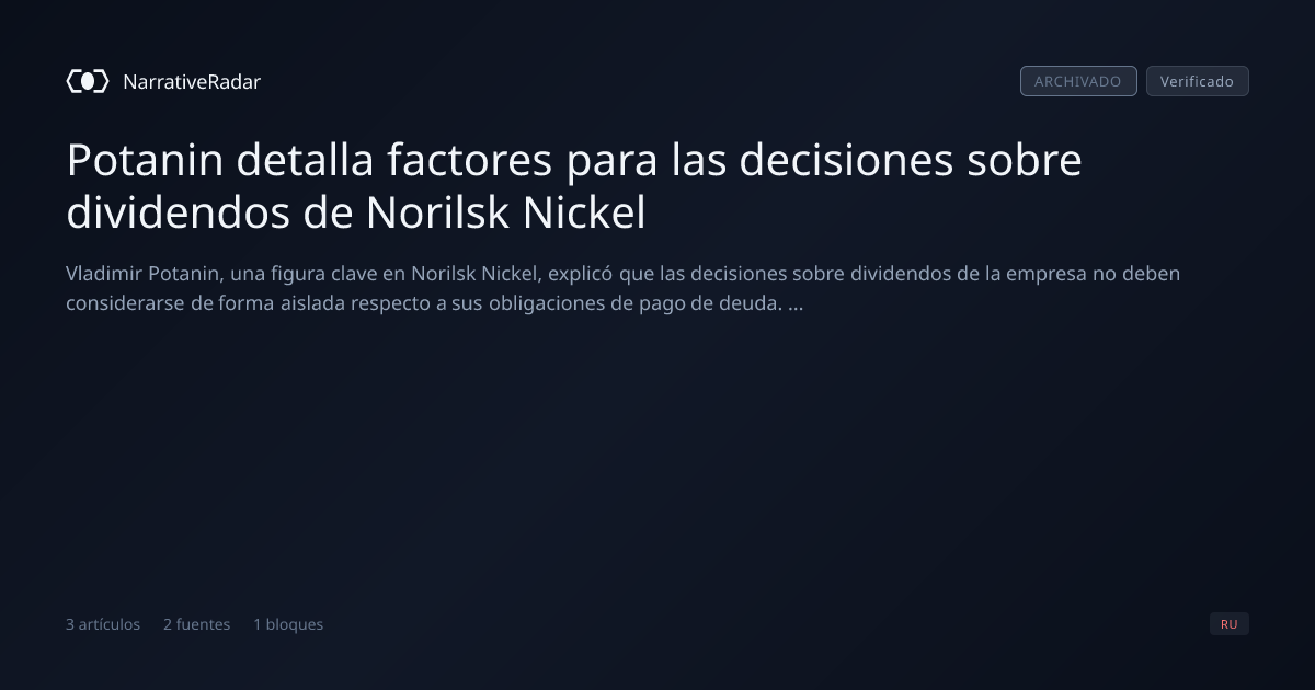 Potanin detalla factores para las decisiones sobre dividendos de Norilsk Nickel